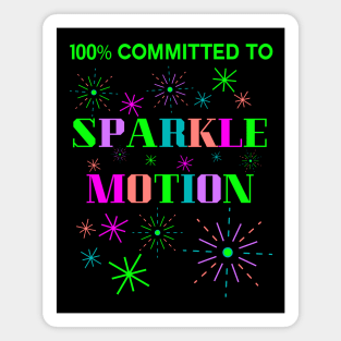 100% Committed to Sparkle Motion Magnet